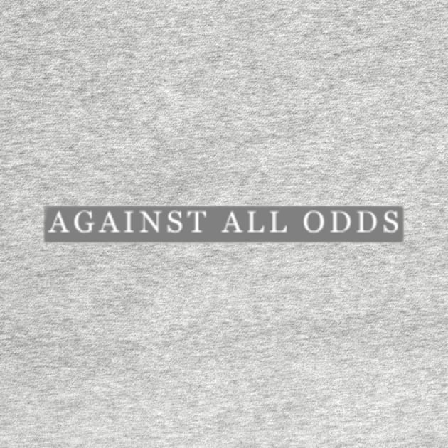 Against all odds T-shirts by CharactersFans